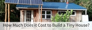 How much does it cost to build a tiny house? 