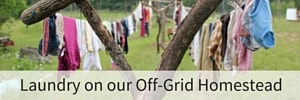 Laundry on our Off-Grid Homestead