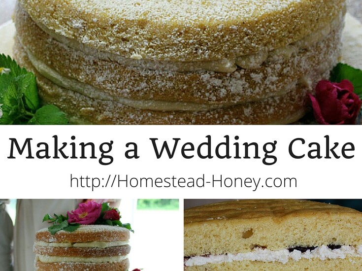 Making a Wedding Cake - a four part series chronicling our experience baking a rustic, 