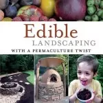 Edible Landscaping with a Permaculture Twist :: Book Review