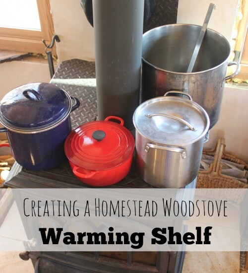 Building a homestead woodstove warming shelf | Homestead Honey