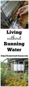 While we create our off-grid homestead from scratch, we live without running water. Here's how we make it work for our family! | Homestead Honey