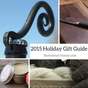 Homestead Honey's 2015 Holiday Gift Guide, a collection of small businesses, run and owned by Homesteading women! | Homestead Honey