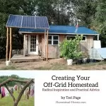 Creating Your Off-Grid Homestead by Teri Page of Homestead-Honey.com