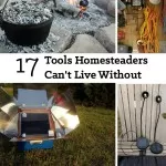 17 Tools Homesteaders Can’t Live Without