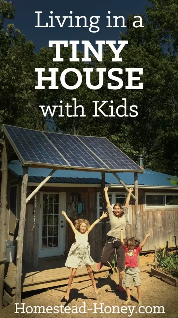 Wonder what living in a tiny house with kids is really like? We live in a 350 square foot home with two children - here's how we make tiny house life work. #tinyhouse, #homesteading